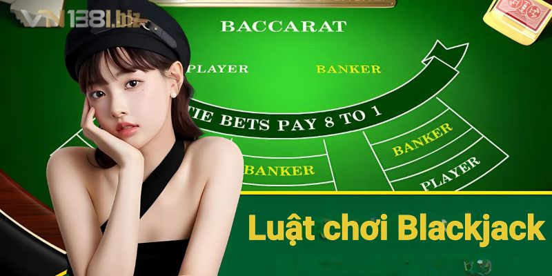 Luật chơi Blackjack không quá phức tạp