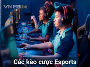 các kèo cược esport