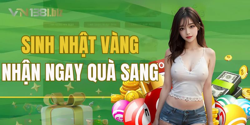 Nhận quà sinh nhật cực khủng khi trở thành hội viên của trang cược